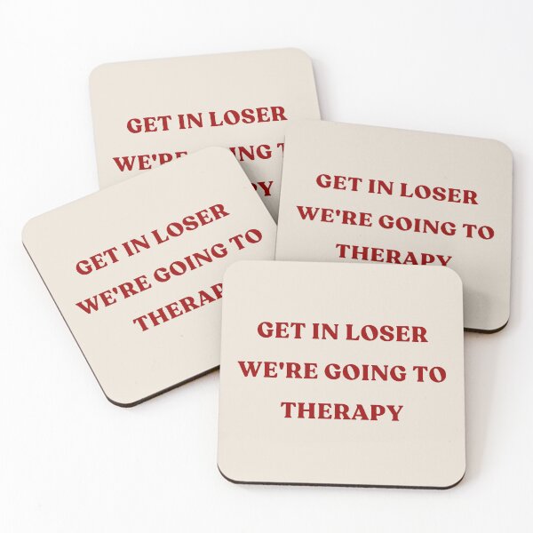 Item preview, Get in loser we're going to therapy - red text designed and sold by YQvibe Studio.