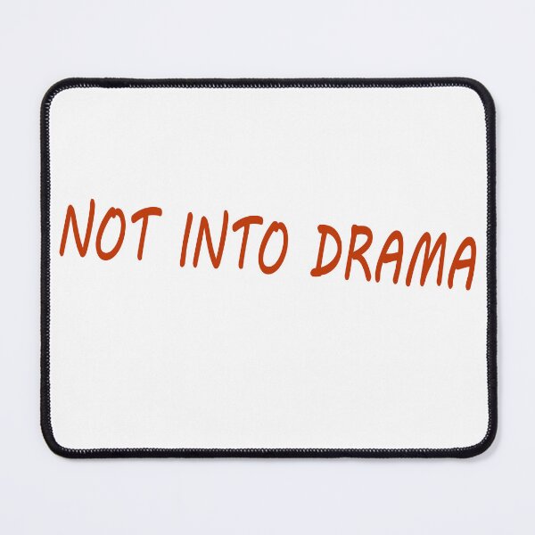 Item preview, Not Into Drama designed and sold by La-Chula-Chola.