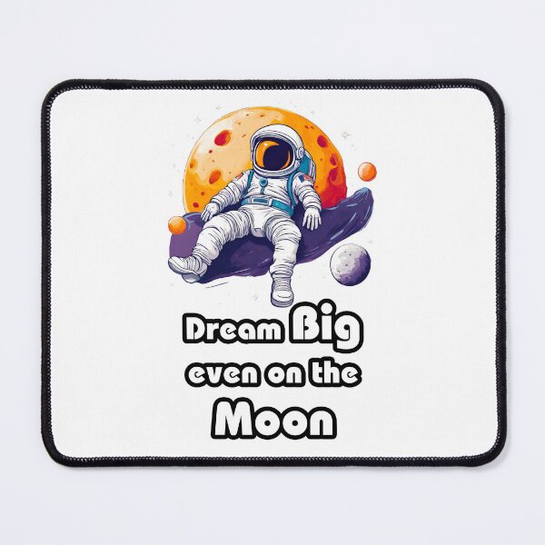 Item preview, Dream Big, Even on the Moon - Astronaut Lounging on Moon quote 2 designed and sold by Tom-Johnson.