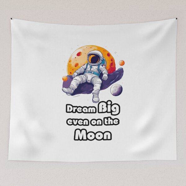 Item preview, Dream Big, Even on the Moon - Astronaut Lounging on Moon quote 2 designed and sold by Tom-Johnson.