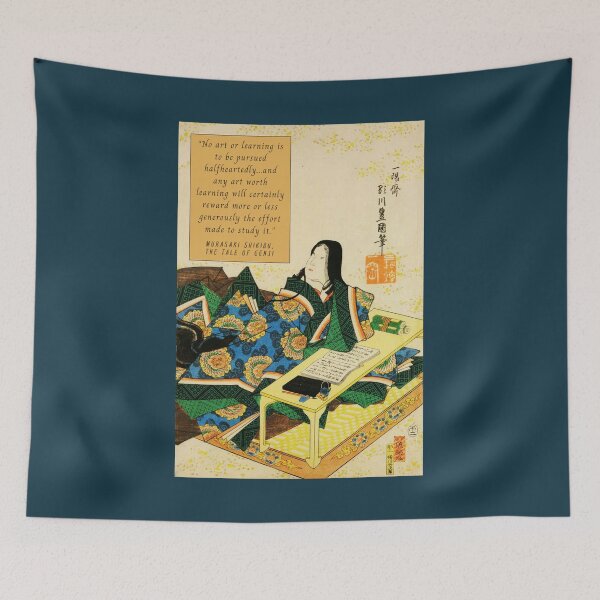 Item preview, Murasaki Shikibu quote: No art or learning is to be pursued halfheartedly...and any art worth learning will certainly reward more or less generously the effort  designed and sold by artbleed.