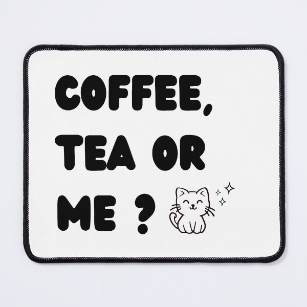 Item preview, COFFEE, TEA OR ME ??? designed and sold by Ykartwork.