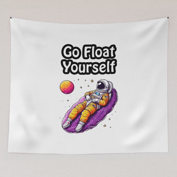 Item preview, Go Float Yourself - Astronaut Lounging on Moon quote 2 designed and sold by Tom-Johnson.