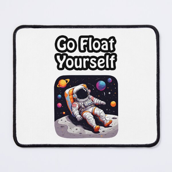 Item preview, Go Float Yourself - Astronaut Lounging on Moon quote 3 designed and sold by Tom-Johnson.