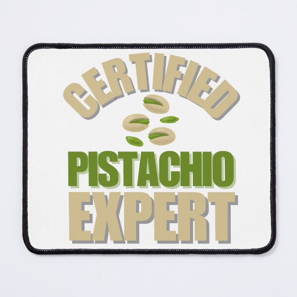 Item preview, Certified Pistachio Expert designed and sold by NearlyEverythin'.