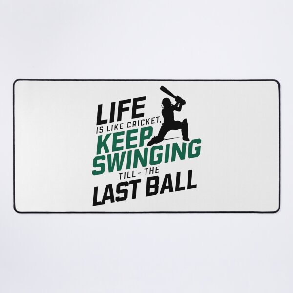 Item preview, Life Is Like Cricket Keep Swinging Till The Last Ball designed and sold by Jollys-ArtShop.
