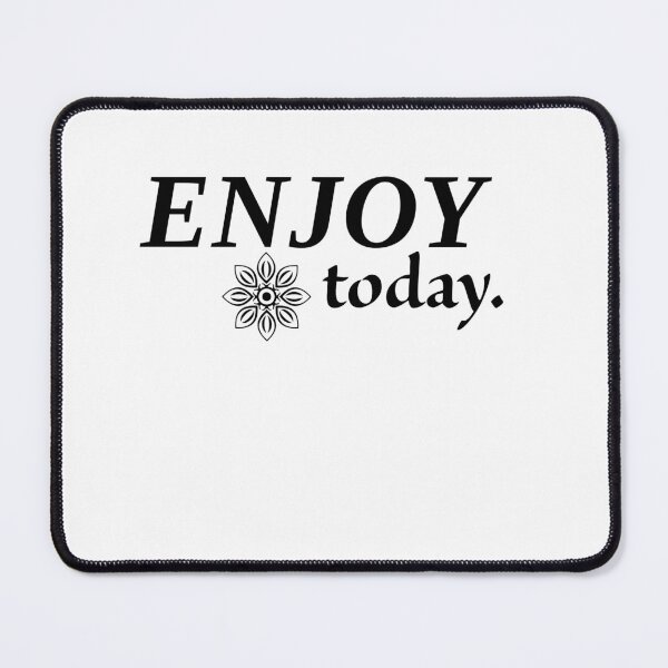 Item preview,  "Enjoy Today - Motivational Quote Design" designed and sold by ingolekiran.