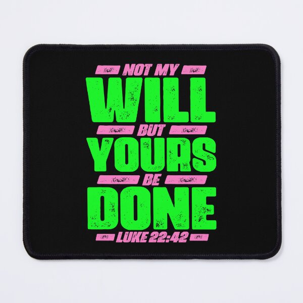 Item preview, Luke 22:42 Not My Will But Yours Be Done designed and sold by plushism.