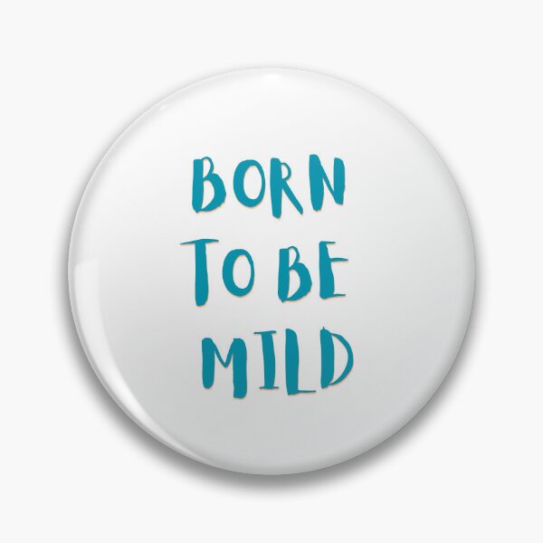 Item preview, Born to be mild designed and sold by ItsAMugsGame.