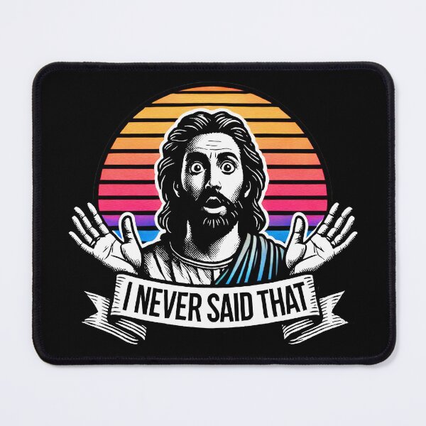 Item preview, I Never Said That Jesus meme designed and sold by plushism.