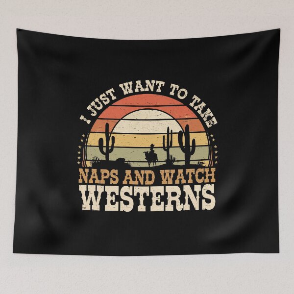 Item preview, I Just Want To Take Naps And Watch Westerns - It's the perfect gift for fans of Westerns and relaxing moments. designed and sold by ZyziowskyArt.