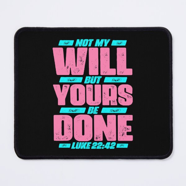 Item preview, Luke 22:42 Not My Will But Yours Be Done designed and sold by plushism.