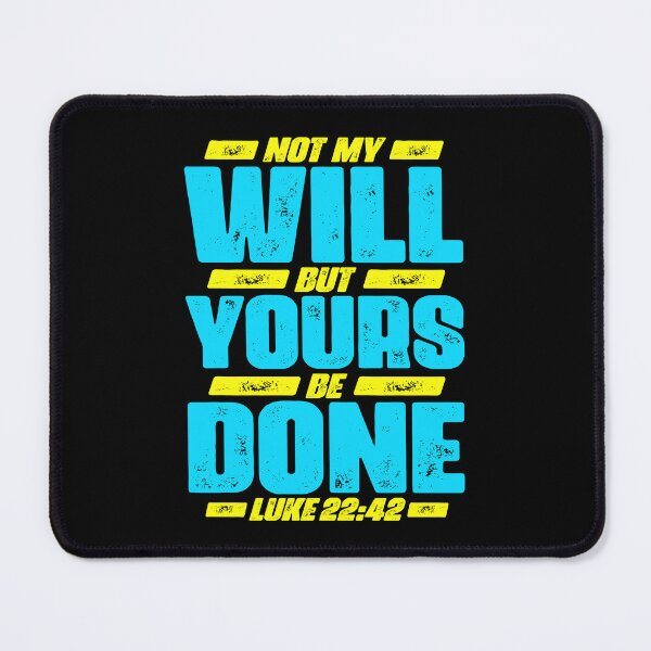 Item preview, Luke 22:42 Not My Will But Yours Be Done designed and sold by plushism.