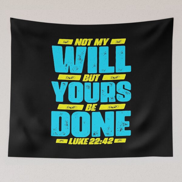 Item preview, Luke 22:42 Not My Will But Yours Be Done designed and sold by plushism.