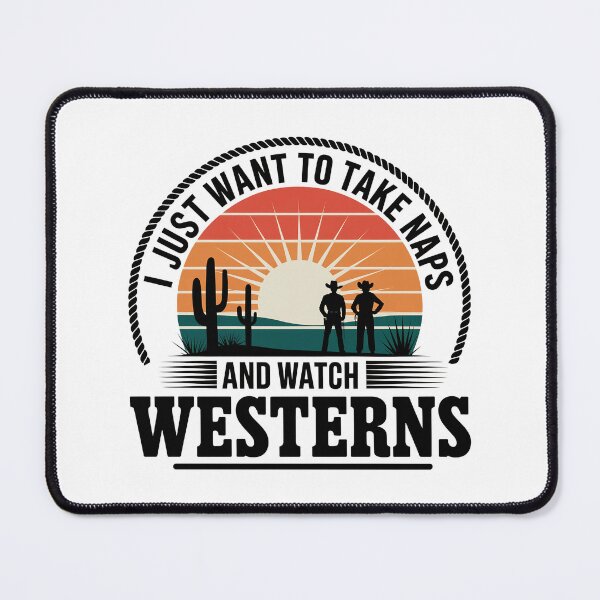 Item preview, I Just Want To Take Naps And Watch Westerns - It's the perfect gift for fans of Westerns and relaxing moments. designed and sold by ZyziowskyArt.