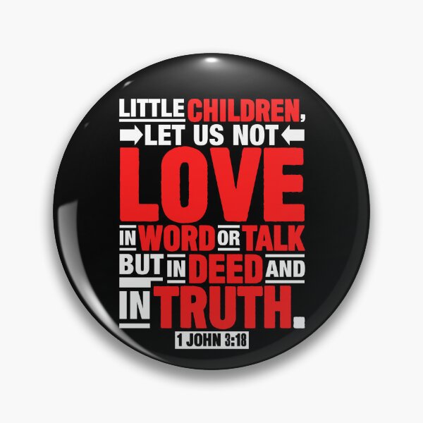 Item preview, 1 John 3:18 Let Us Not Love In Word Or Talk But In Deed And In Truth designed and sold by plushism.