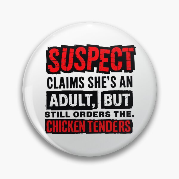 Item preview, Suspect claims she's an adult But Still Order Chicken Tenders designed and sold by vintagearttee.