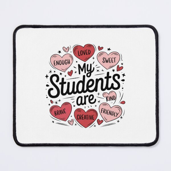 Item preview, my students are my valentine designed and sold by Mateusz Majcherek.