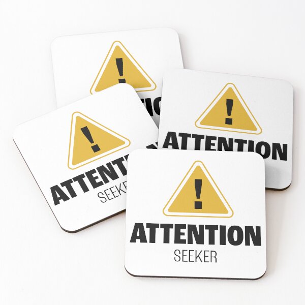 Item preview, Attention Seeker Funny Sign designed and sold by papermintstudio.