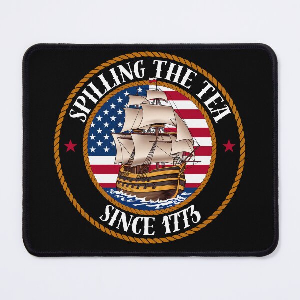 Item preview, Spilling the Tea Since 1773 - Historical American Revolution Design designed and sold by Mrrjgraphic.