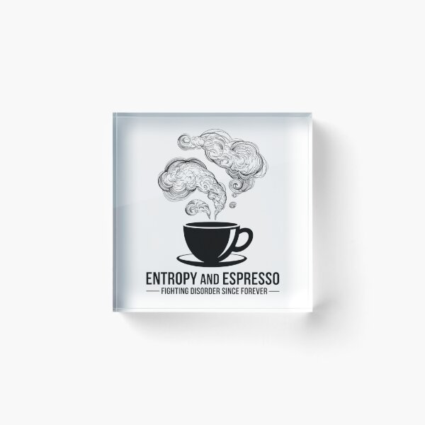 Item preview, Entropy and Espresso Fighting Disorder Since Forever designed and sold by Situstshirts.