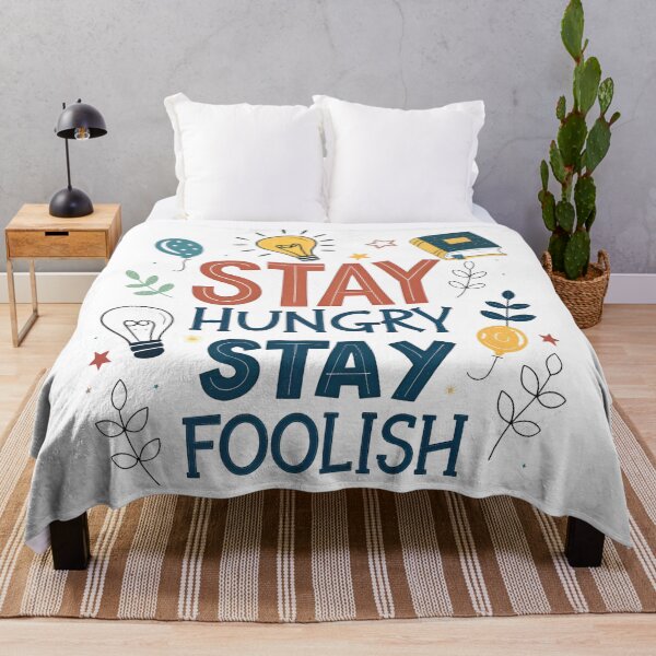 Item preview, Stay Hungry, Stay Foolish - Creative Inspirational Design designed and sold by Alihassan-Art.