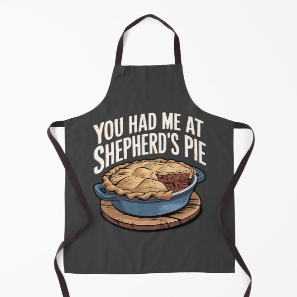 Item preview, You Had Me At Shepherd's Pie designed and sold by MGRcompany.