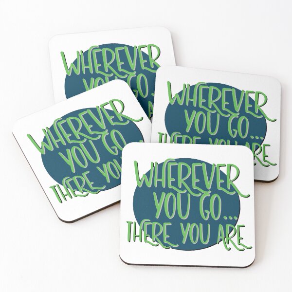 Item preview, Wherever You Go... There You Are Slogan designed and sold by ApexDesigners.
