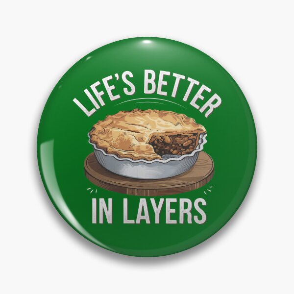 Item preview, Life's Better In Layers - Shepherd's Pie designed and sold by MGRcompany.