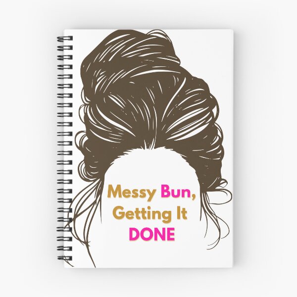 Item preview, Messy Bun, Getting It Done designed and sold by rainbowdaffodil.