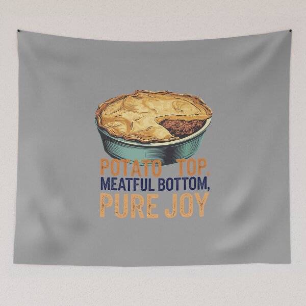 Item preview, Potato Top, Meatful Bottom, Pure Joy - Shepherd's Pie designed and sold by MGRcompany.