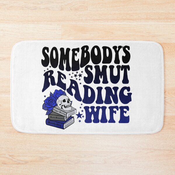 Item preview, Somebody's Smut Reading Wife designed and sold by ChippyChics.