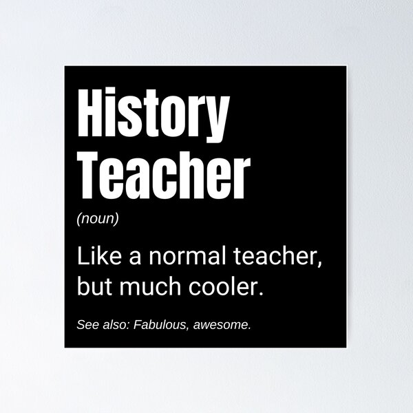 Item preview, History Teacher Like A Normal Teacher But Much Cooler Funny Teachers designed and sold by CuteLovelyDesigns.