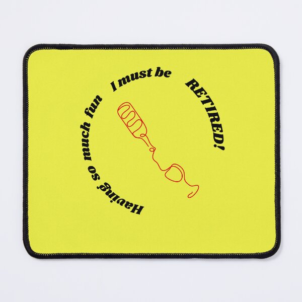Item preview, Having fun must be retired funny wine design designed and sold by celestwoo.