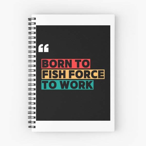Item preview, Born to fish force to work 10 designed and sold by dtbus79.