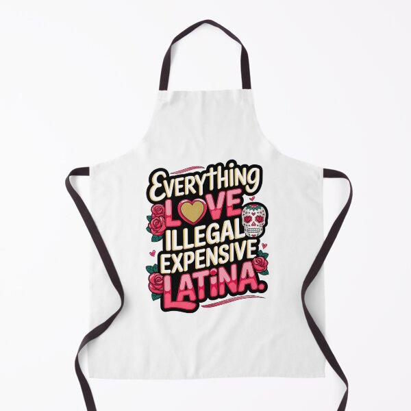 Item preview, Everything Love Illegal Expensive Latina designed and sold by TheWizArt.