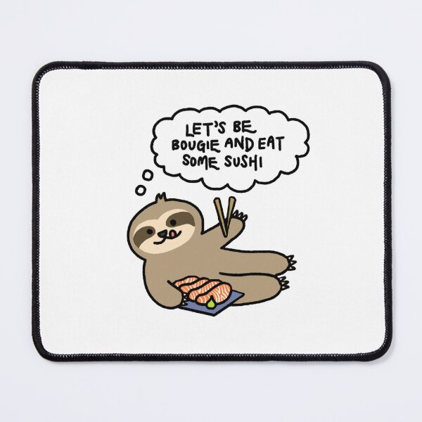 Item preview, Sloth with Salmon Sashimi Thinking Let’s Be Bougie and Eat Some Sushi designed and sold by bonniemamadraws.