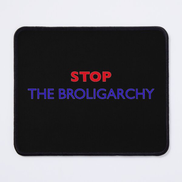 Item preview, Stop the Broligarchy designed and sold by Signs for Dark Times.