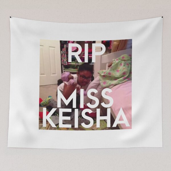 Item preview, RIP MISS KEISHA designed and sold by laurenthomsxn.