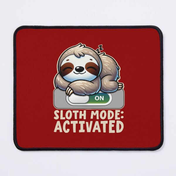 Item preview, sloth mode activated designed and sold by samah82.