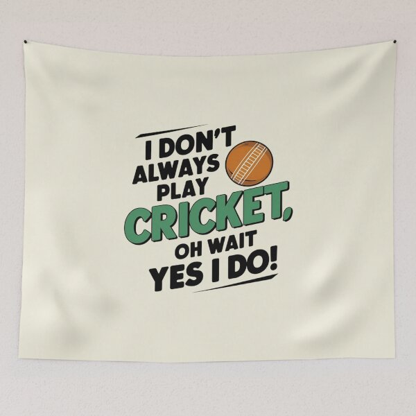 Item preview, I Don't Always Play Cricket, Oh Wait Yes I Do!  designed and sold by Jollys-ArtShop.