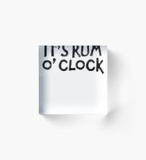 Rum O’Clock ! Drinks Cocktail Food Acrylic Block