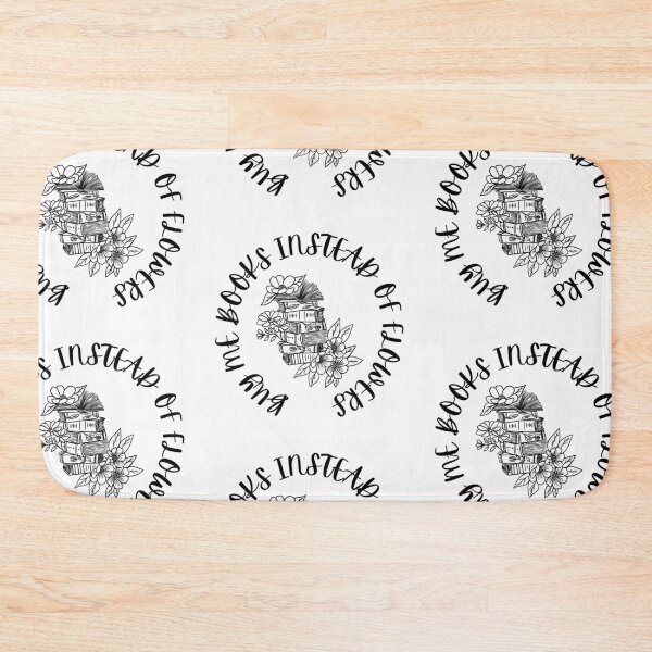 Item preview, Buy me books instead of flowers designed and sold by MendaciousMina.