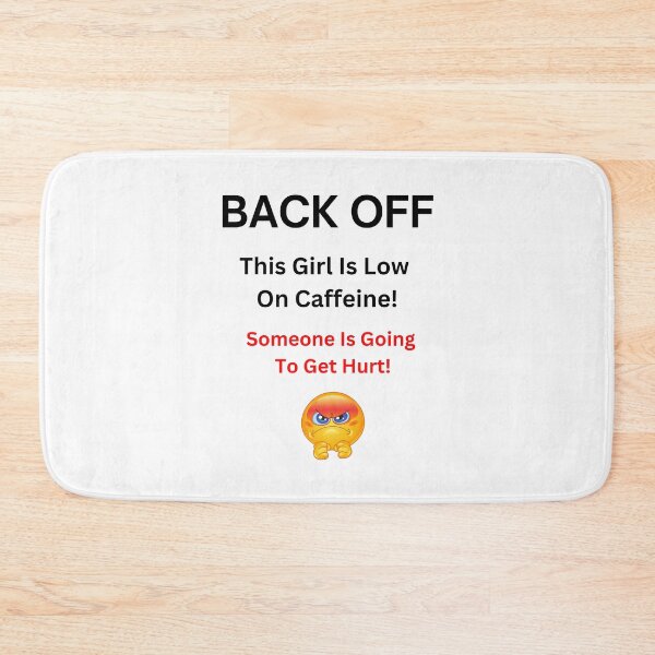 Item preview, Back Off Need Caffeine designed and sold by hazelknott.