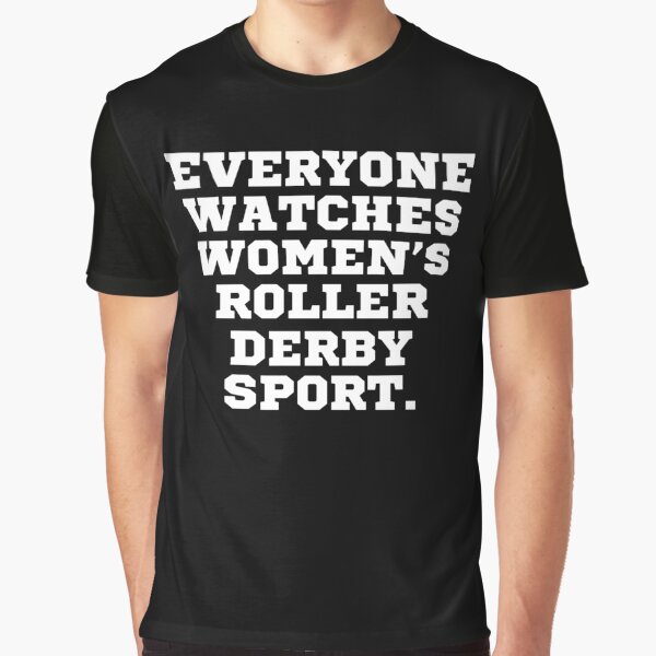 Item preview, Women's Roller Derby Sports Game Everyone Watches The Game designed and sold by NADIASHOP86.