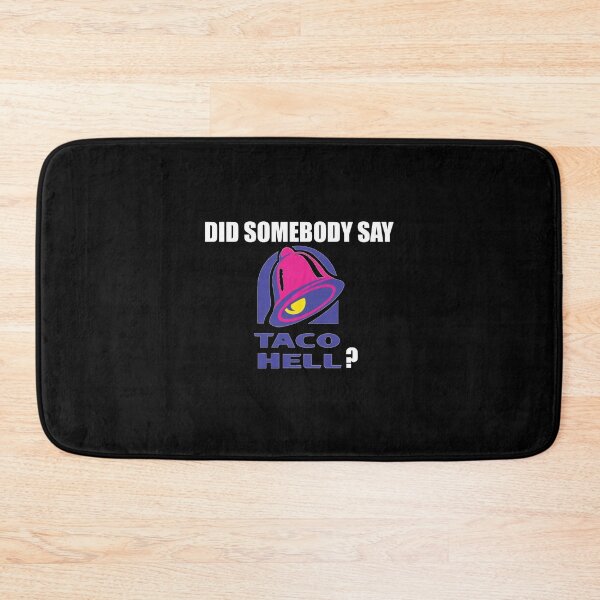 Item preview, Did somebody say taco hell? designed and sold by Pastexchange.