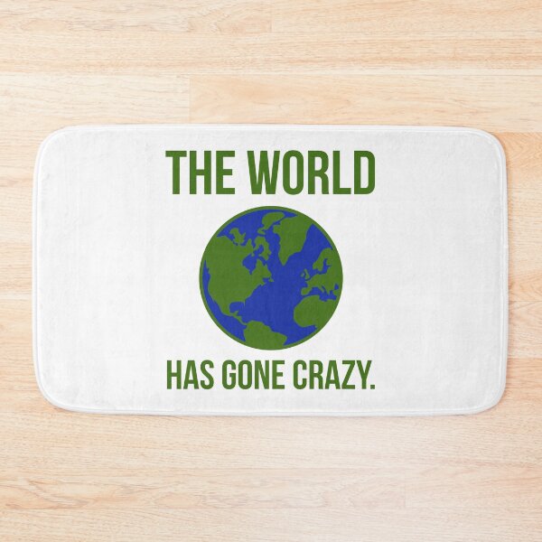 Item preview, The world has gone crazy.  designed and sold by Rachel the Artist .