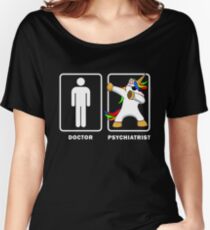 Psychiatrist VS Doctor Dabbing Uncorn Legendary Healthcare Medical Graduation Degree GP MD Doc Medic Paramedic Women's Relaxed Fit T-Shirt