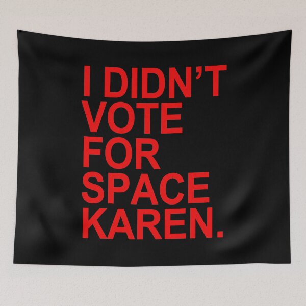 Item preview, I didn't vote for Space Karen (red) designed and sold by Thelittlelord.