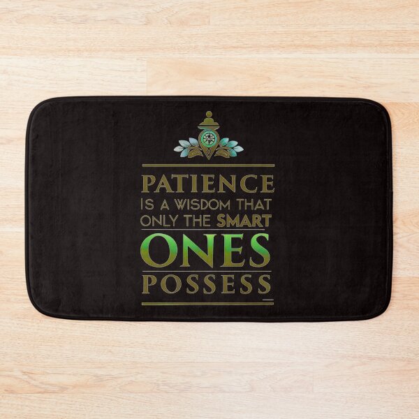 Item preview, PATIENCE IS A WISDOM THAT ONLY THE SMART ONES POSSESS  designed and sold by Marketing Products Trust.